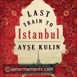 Last Train to Istanbul by Ayşe Kulin