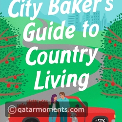The City Baker’s Guide to Country Living by Louise Miller